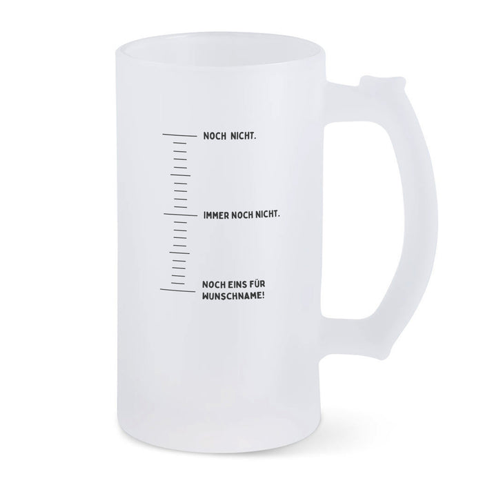 Bierkrug aus satiniertem Glas mit Spruch: Noch eins für ... WUNSCHNAME...