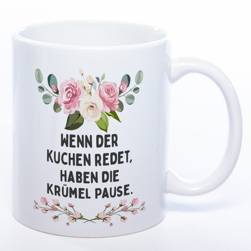 Blümchen-Tasse mit Spruch "Wenn der Kuchen redet, haben die Krümel Pause" - Lustige Kaffeetasse spülmaschinenfest