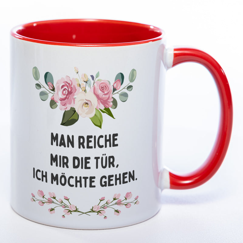 Blümchen-Tasse mit Spruch "Man reiche mir die Tür, ich möchte gehen." - Lustige Kaffeetasse spülmaschinenfest