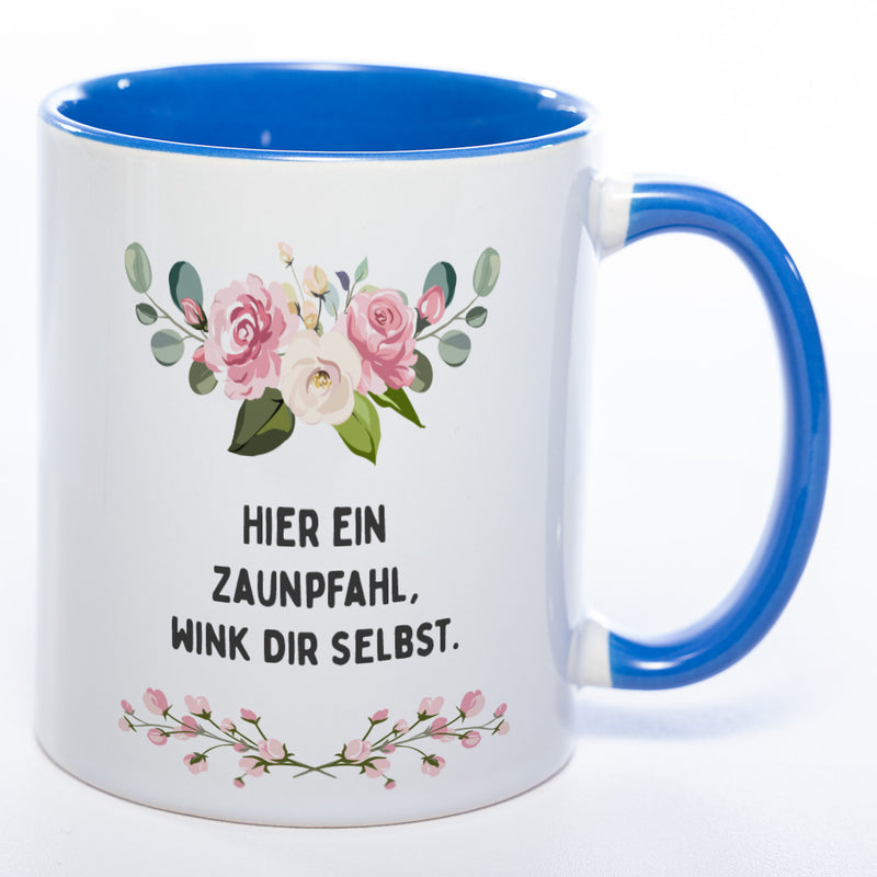 Blümchen-Tasse mit Spruch "Hier ein Zaunpfahl, wink Dir selbst." - Lustige Kaffeetasse spülmaschinenfest