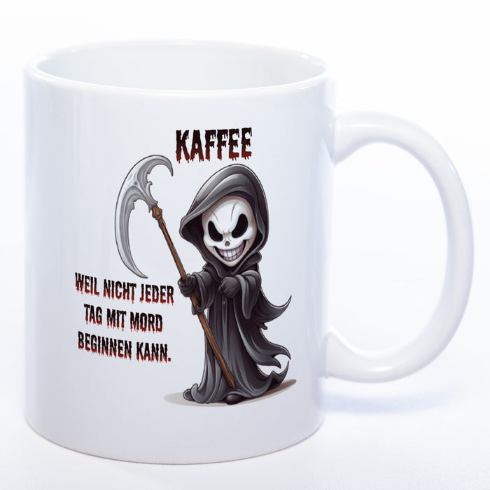 Motiv-Tasse mit Spruch "Kaffee... weil nicht jeder Tag mit Mord beginnen kann" - lustige Kaffeetasse in vielen Farben