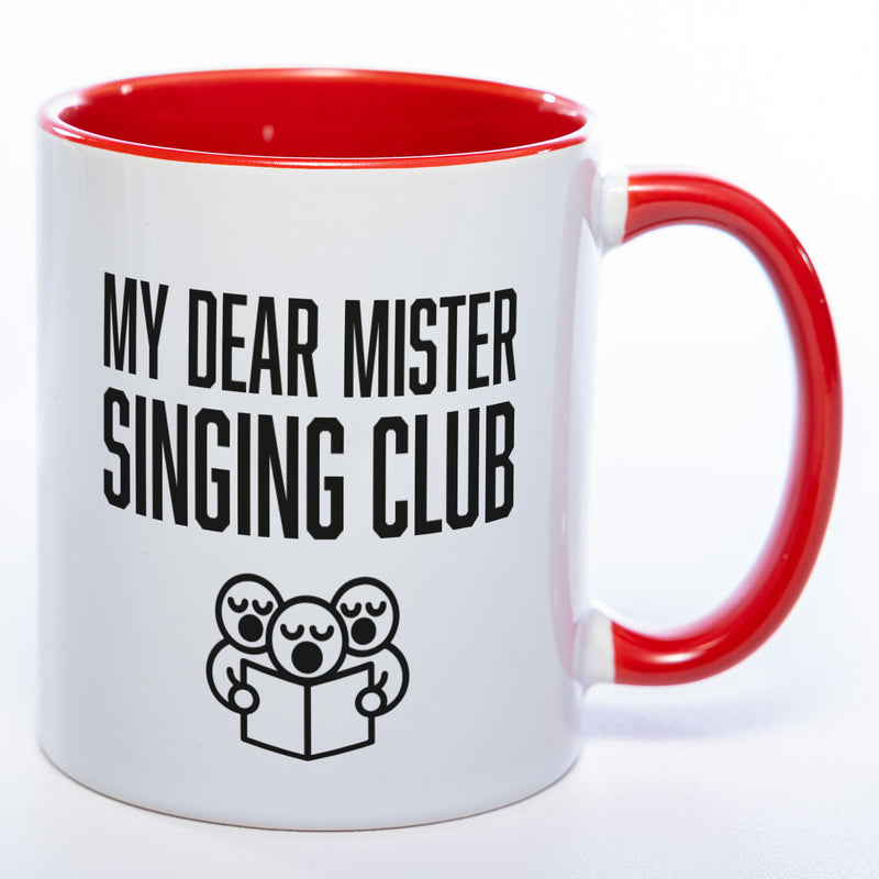 Denglisch-Tasse mit Spruch "My dear Mr. Singing-Club" - Lustige Kaffeetasse spülmaschinenfest