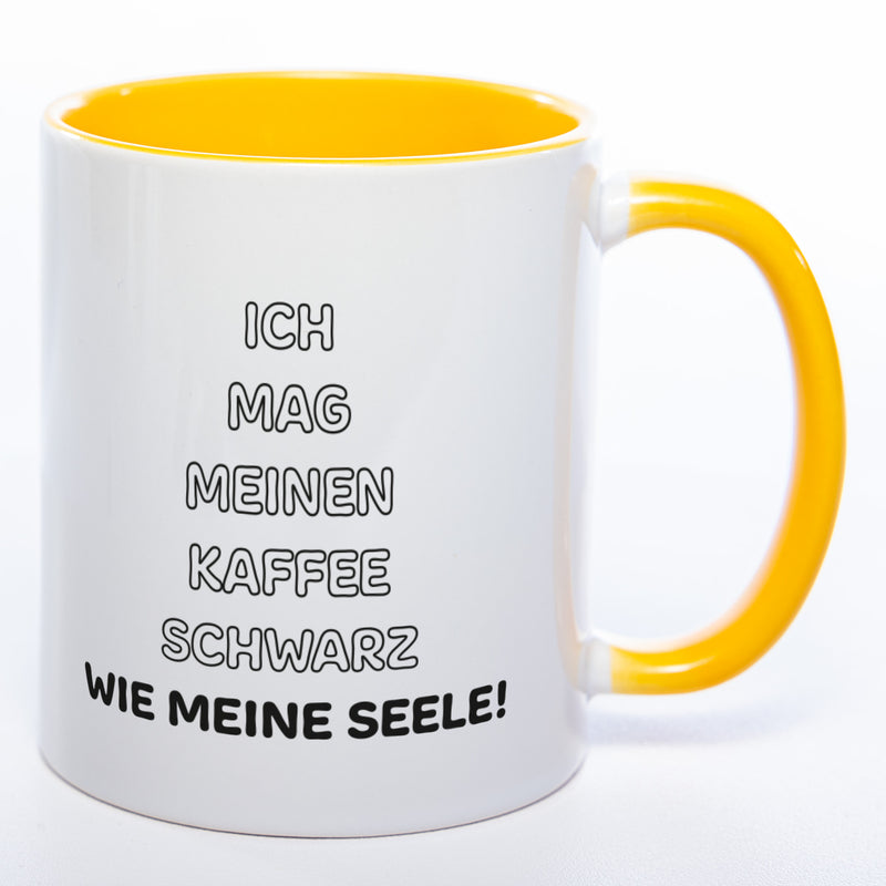 Spülmaschinenfeste Tasse mit Spruch "Ich mag meinen Kaffee schwarz wie meine Seele!" - Lustige Kaffeetasse