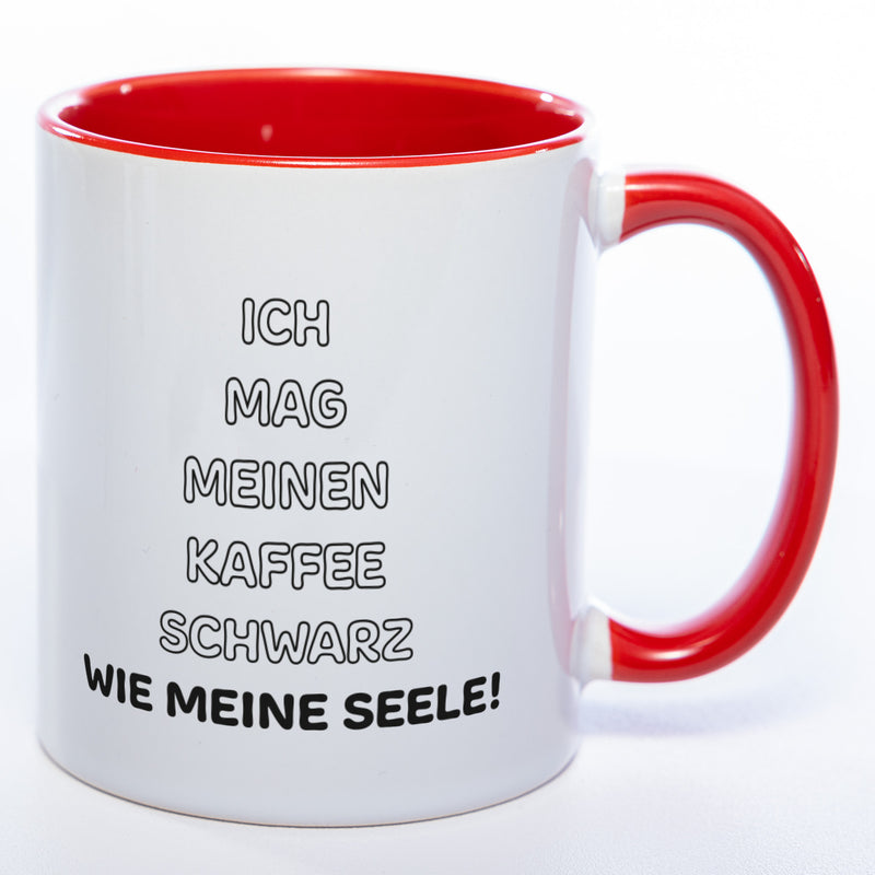 Spülmaschinenfeste Tasse mit Spruch "Ich mag meinen Kaffee schwarz wie meine Seele!" - Lustige Kaffeetasse