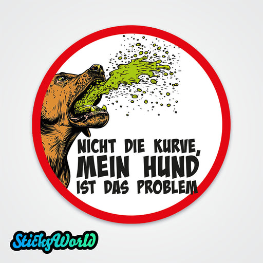 Lustiger kotzender Hund Sticker mit dem Spruch 'Nicht die Kurve, mein Hund ist das Problem
