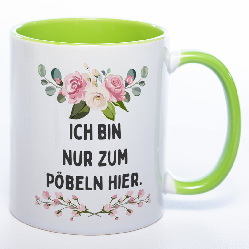 Blümchen-Tasse mit Spruch "Ich bin nur zum Pöbeln hier" - Lustige Kaffeetasse spülmaschinenfest
