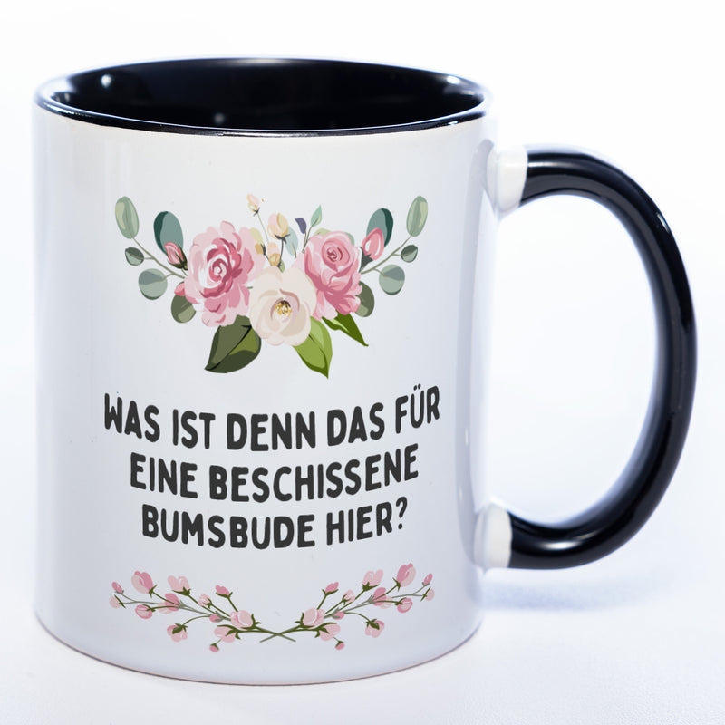 Blümchen-Tasse mit Spruch "Was ist denn das für eine beschissene Bumsbude hier?" - Lustige Kaffeetasse spülmaschinenfest
