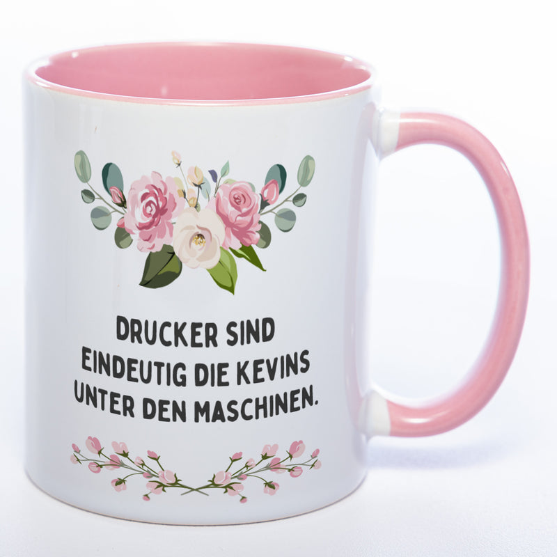 Blümchen-Tasse mit Spruch "Drucker sind eindeutig die Kevins unter den Maschinen." - Lustige Kaffeetasse spülmaschinenfest