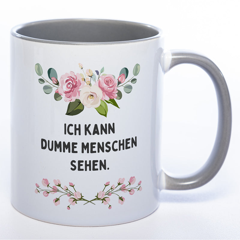 Blümchen-Tasse mit Spruch "Ich kann dumme Menschen sehen" - Lustige Kaffeetasse spülmaschinenfest