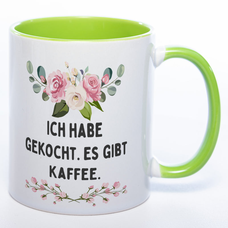 Blümchen-Tasse mit Spruch "Ich habe gekocht. Es gibt Kaffee" - Lustige Kaffeetasse spülmaschinenfest