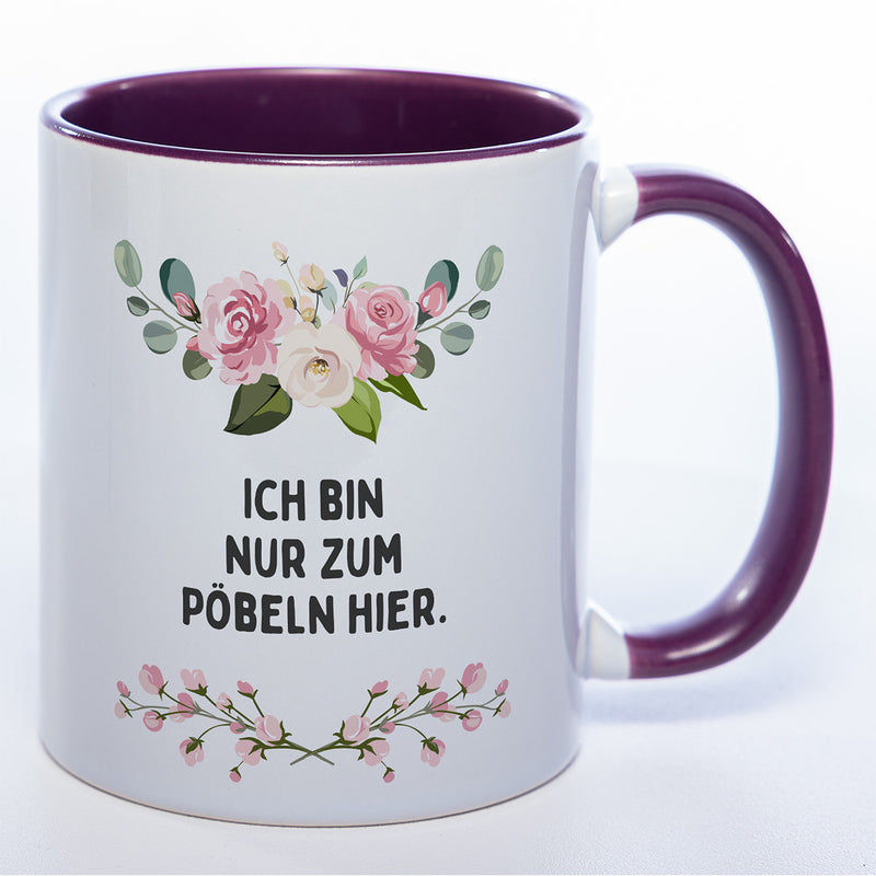 Blümchen-Tasse mit Spruch "Ich bin nur zum Pöbeln hier" - Lustige Kaffeetasse spülmaschinenfest