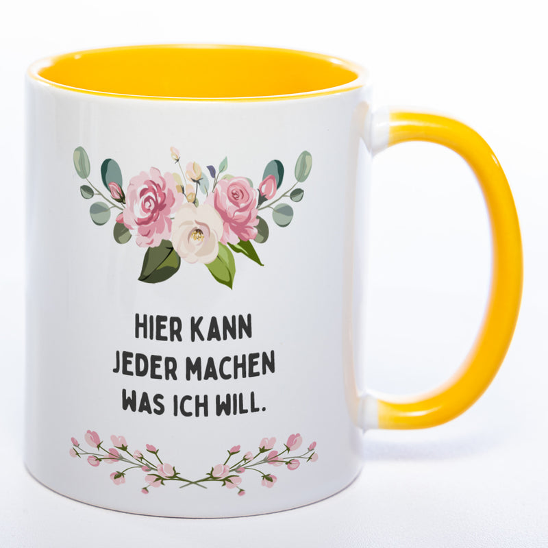 Blümchen-Tasse mit Spruch "Hier kann jeder machen was ich will." - Lustige Kaffeetasse spülmaschinenfest