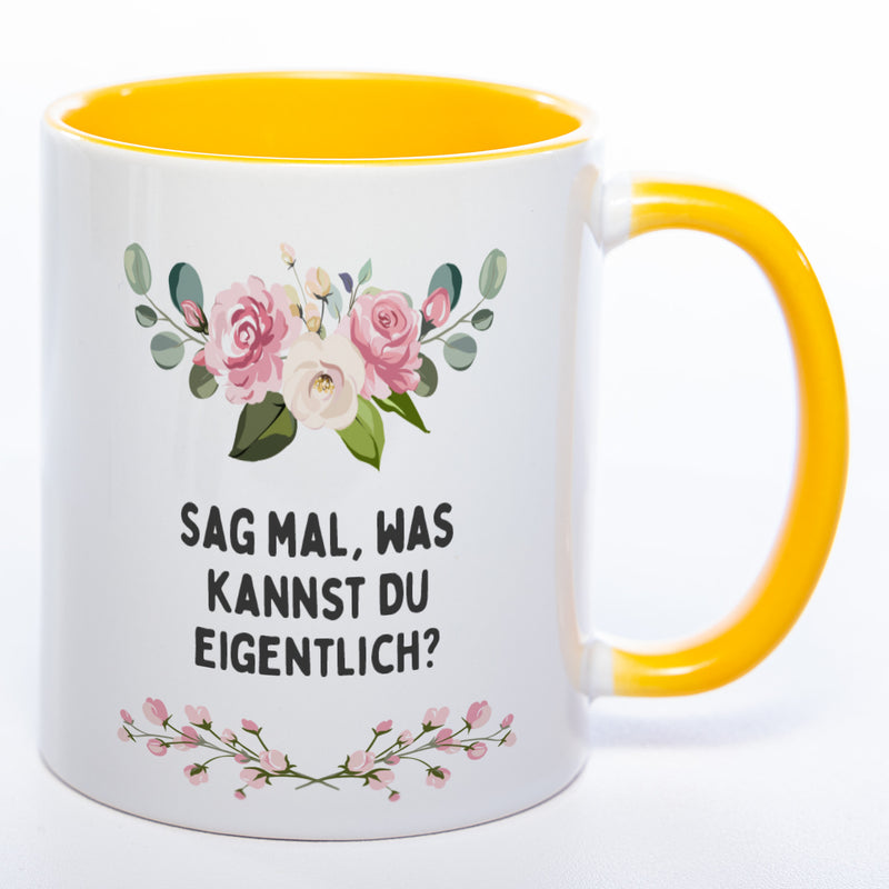 Blümchen-Tasse mit Spruch "Sag mal, was kannst Du eigentlich?" - Lustige Kaffeetasse spülmaschinenfest
