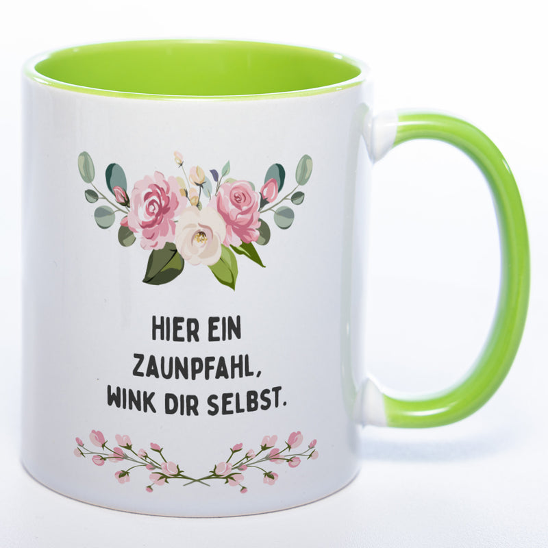 Blümchen-Tasse mit Spruch "Hier ein Zaunpfahl, wink Dir selbst." - Lustige Kaffeetasse spülmaschinenfest