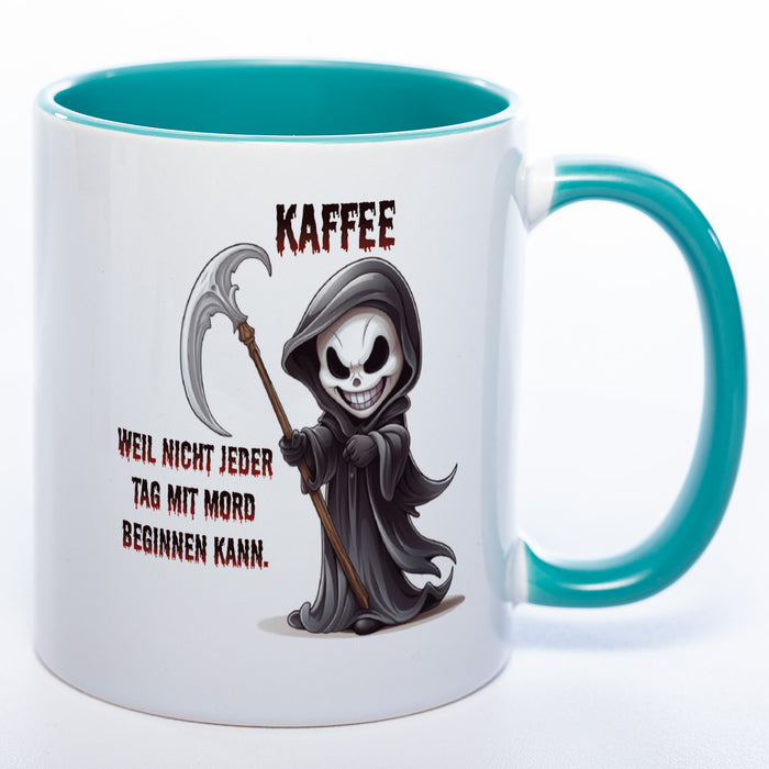 Motiv-Tasse mit Spruch "Kaffee... weil nicht jeder Tag mit Mord beginnen kann" - lustige Kaffeetasse in vielen Farben