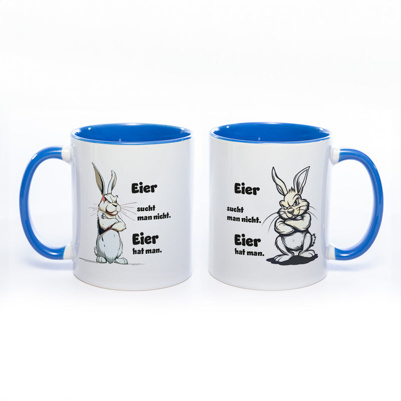Motiv - Tasse mit Spruch: Eier sucht man nicht, Eier hat man - spülmaschinenfest