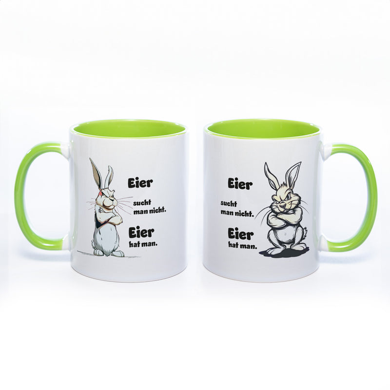 Motiv - Tasse mit Spruch: Eier sucht man nicht, Eier hat man - spülmaschinenfest