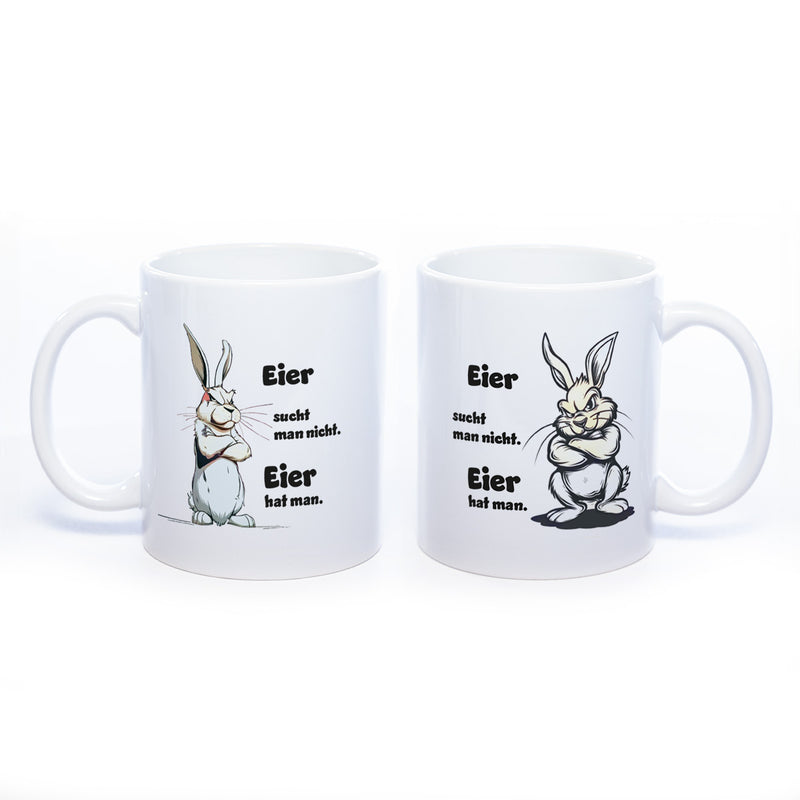 Motiv - Tasse mit Spruch: Eier sucht man nicht, Eier hat man - spülmaschinenfest