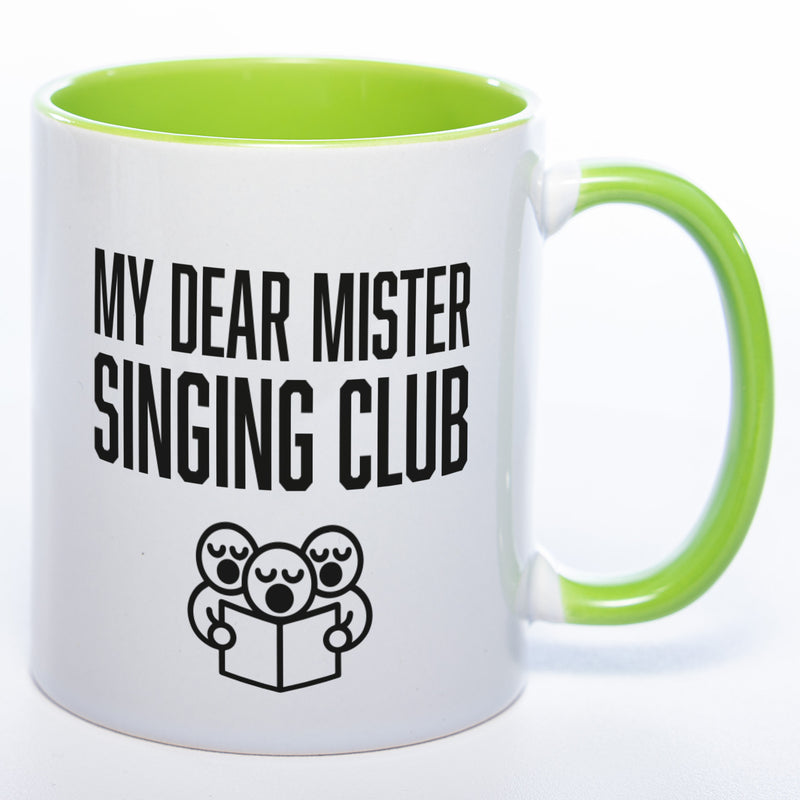 Denglisch-Tasse mit Spruch "My dear Mr. Singing-Club" - Lustige Kaffeetasse spülmaschinenfest