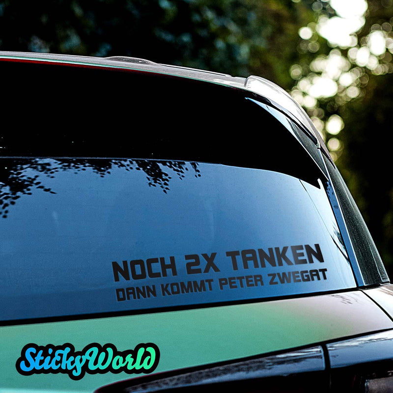 Noch 2x tanken, dann kommt Peter Zwegat | Foliensticker
